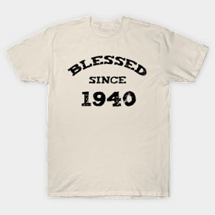 Blessed Since 1940 Cool Blessed Christian Birthday T-Shirt